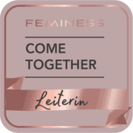 Das Siegel der FEMINESS Come Together-Leiterinnen